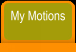 My Motions