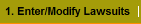 1. Enter/Modify Lawsuits