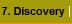 7. Discovery
