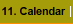 11. Calendar