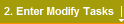 2. Enter Modify Tasks