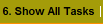 6. Show All Tasks