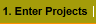 1. Enter Projects