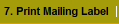 7. Print Mailing Label