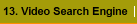 13. Video Search Engine