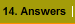 14. Answers