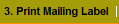 3. Print Mailing Label