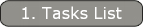 1. Tasks List