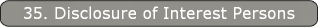 35. Disclosure of Interest Persons