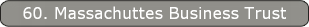 60. Massachuttes Business Trust