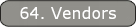 64. Vendors