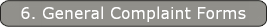 6. General Complaint Forms