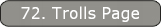 72. Trolls Page