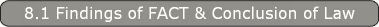 8.1 Findings of FACT & Conclusion of Law