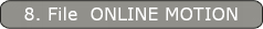 8. File  ONLINE MOTION