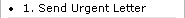 1. Send Urgent Letter