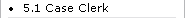 5.1 Case Clerk