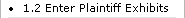 1.2 Enter Plaintiff Exhibits
