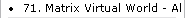 71. Matrix Virtual World - Al McZeal